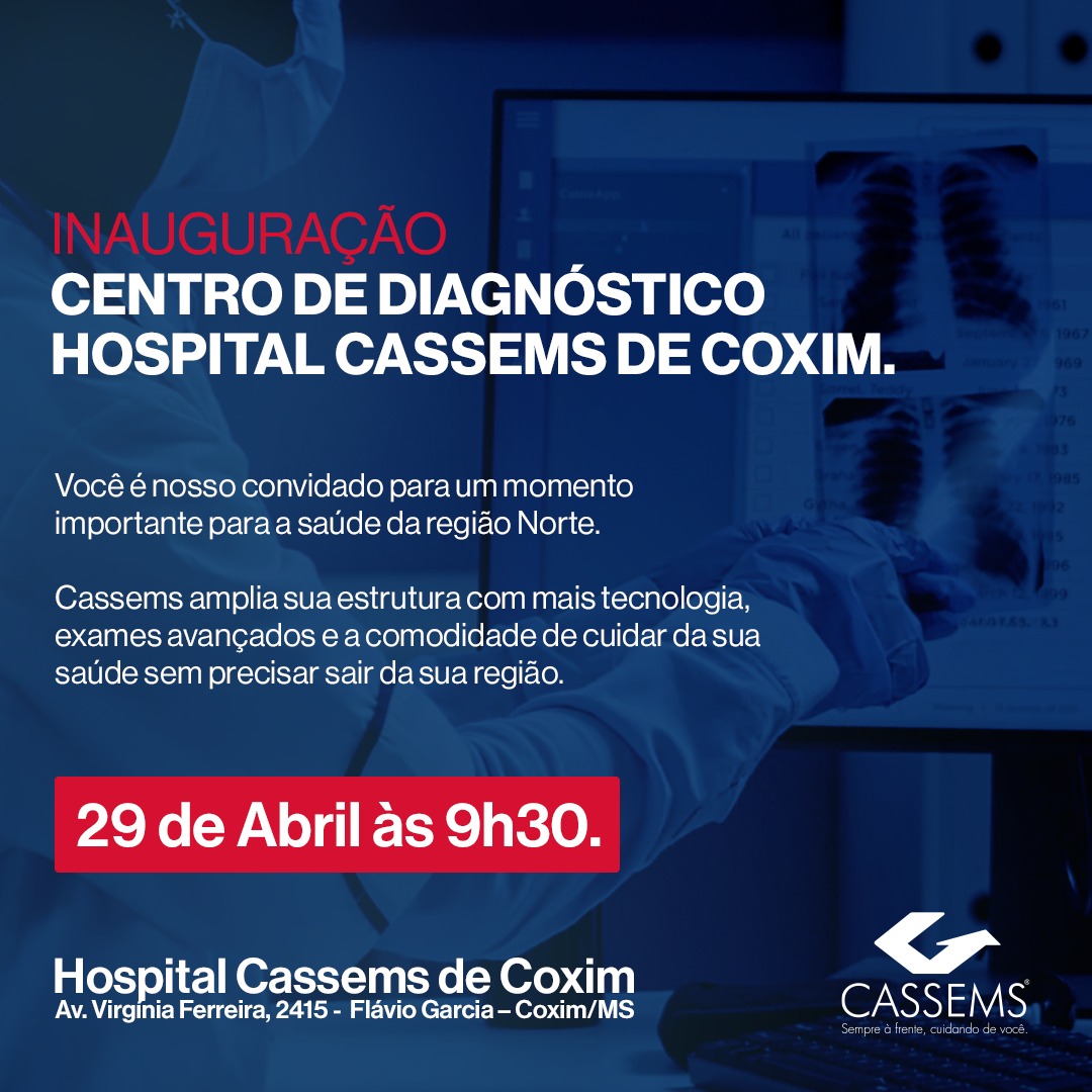 Hospital Cassems de Coxim inaugura novo Centro de Diagnóstico com tecnologia de ponta no dia 29 de abril